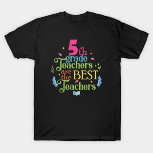 5th grade teachers T-Shirt